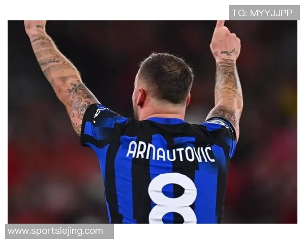 中超精彩对决国米逆转尤文图斯帽子戏法点燃全场热情